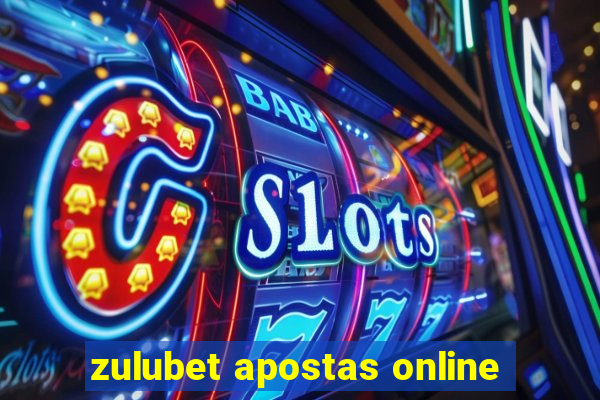 zulubet apostas online